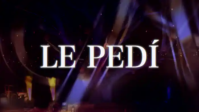 Le Pedí (LETRA)