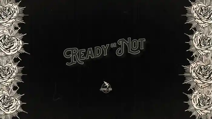 Ready Or Not (Lyric Video)