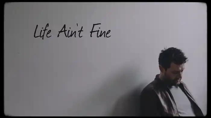 Life Ain't Fine (Lyric Video)