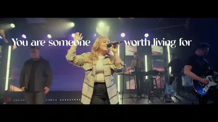 Someone Worth Living For (Lyric Video / Live At Influnece Church, Anaheim Hills, CA / 2020)