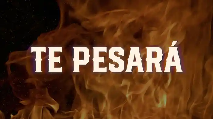 Te Pesará (LETRA)