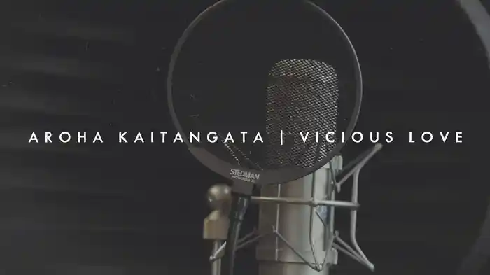 Aroha Kaitangata / Vicious Love (Lyric Video)