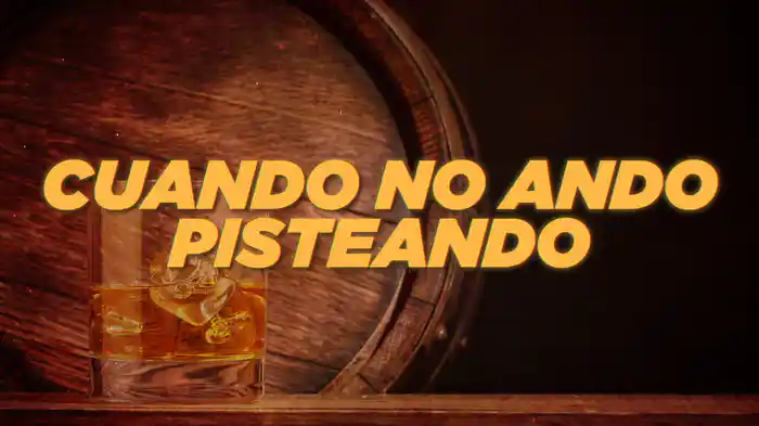 Cuando No Ando Pisteando (LETRA)