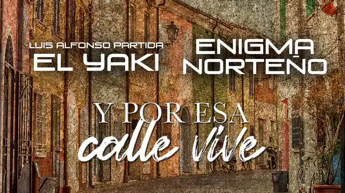 Y Por Esa Calle Vive (LETRA/En Vivo)