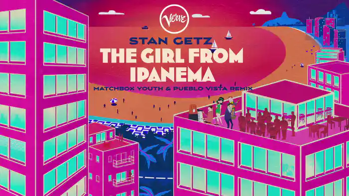 The Girl From Ipanema (Matchbox Youth & Pueblo Vista Remix / Visualizer)