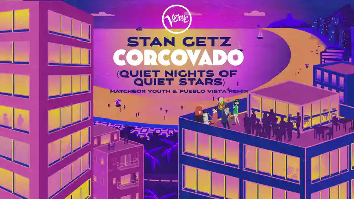 Corcovado (Quiet Nights Of Quiet Stars) (Matchbox Youth & Pueblo Vista Remix / Visualizer)