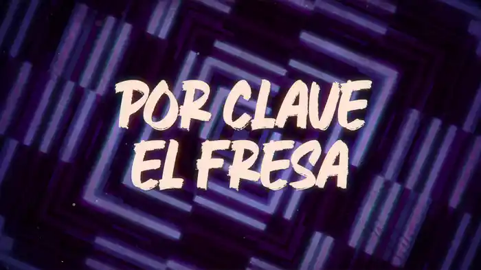 Por Clave El Fresa (En Vivo/LETRA)