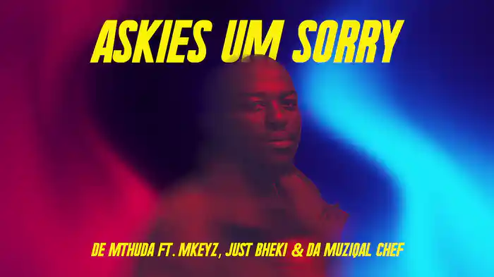 Askies Um Sorry (Visualizer)