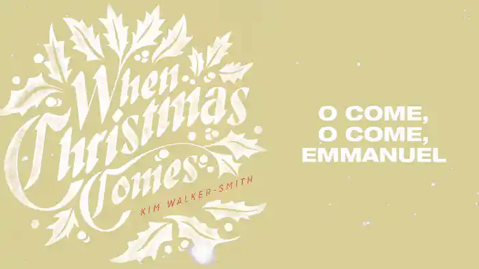 O Come, O Come, Emmanuel (Lyric Video)