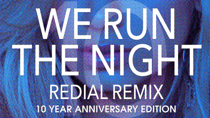 We Run The Night (Redial Remix / Audio)