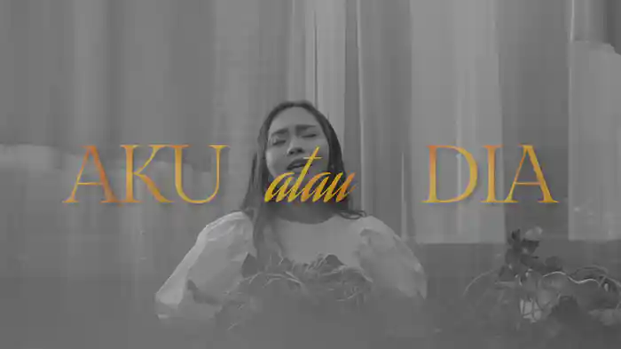 Aku Atau Dia (Lyric Video)