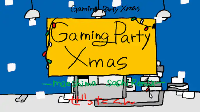 Gaming Party Xmas (maeshima soshi Remix / Lyric Video)
