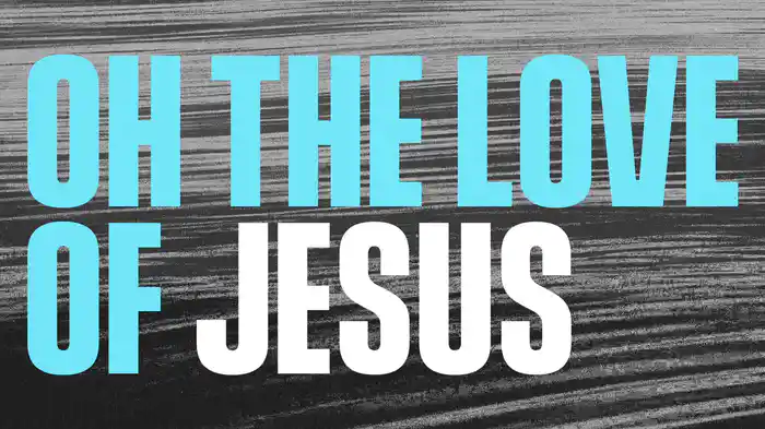 The Love Of Jesus (Lyric Video)