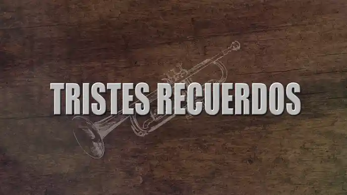 Tristes Recuerdos (LETRA / En Vivo)