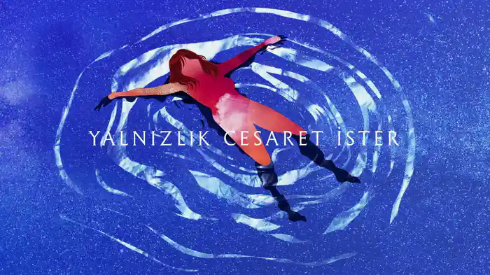 Yalnızlık Cesaret İster (Visualiser)