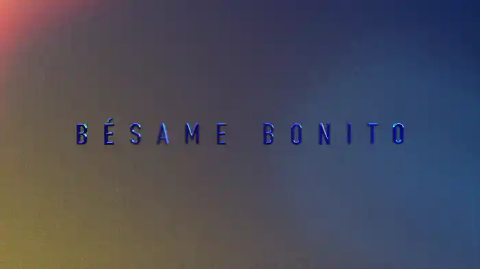 Bésame Bonito (Lyric Video)
