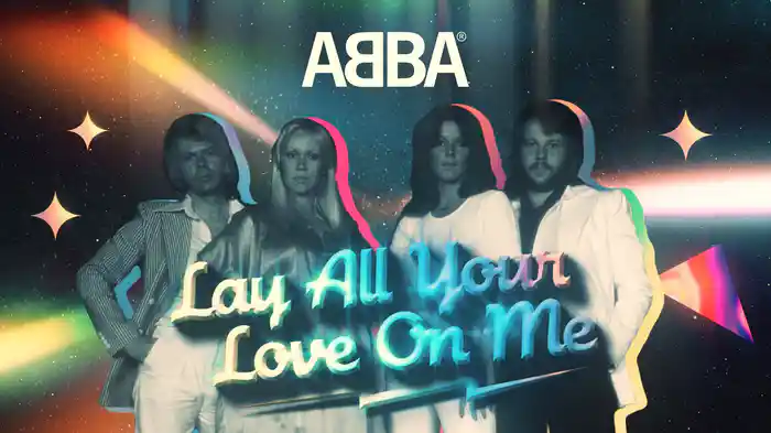 Lay All Your Love On Me (Lyric Video)