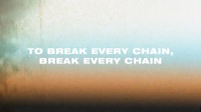 Break Every Chain (Lyric Video / Live In Chicago, IL/2011)