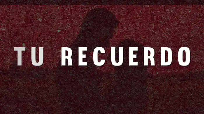 Tu Recuerdo (LETRA)