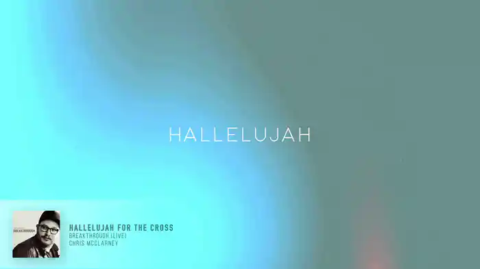 Hallelujah For The Cross (Lyric Video)