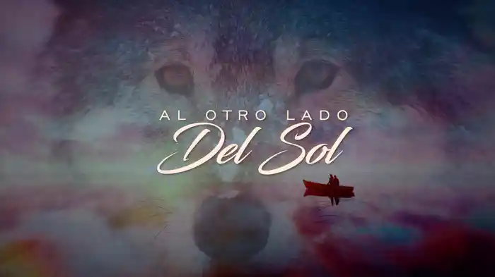 Al Otro Lado Del Sol (LETRA)