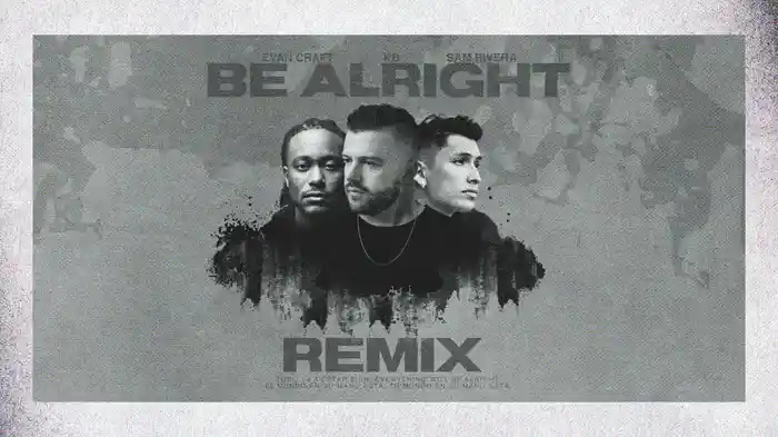 Be Alright (Remix / Lyric Video)