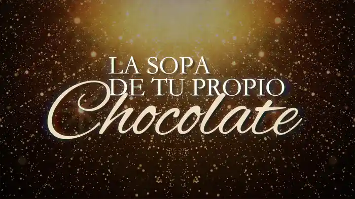 La Sopa De Tu Propio Chocolate (LETRA)
