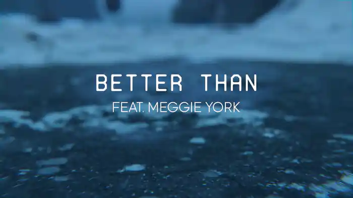 Better Than (Lyric Video)