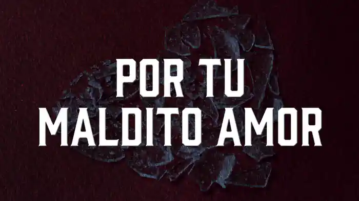 Por Tu Maldito Amor (LETRA)