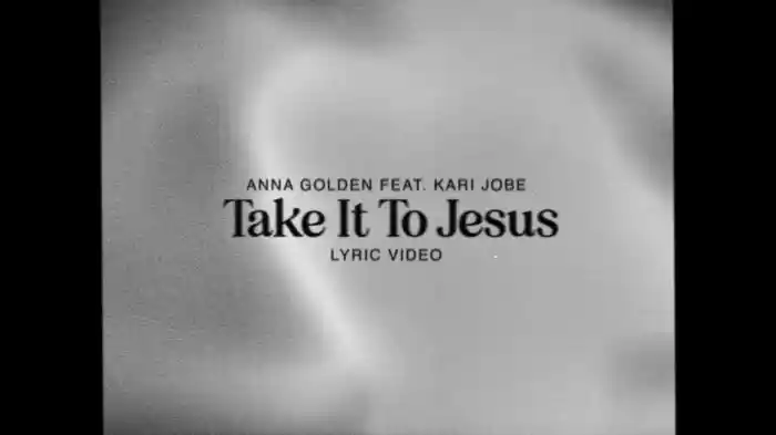 Take It To Jesus (Lyric Video)