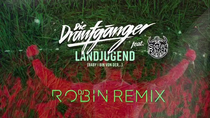Landjugend (Baby, i bin von der...) (DJ Robin Remix / Lyric Video)