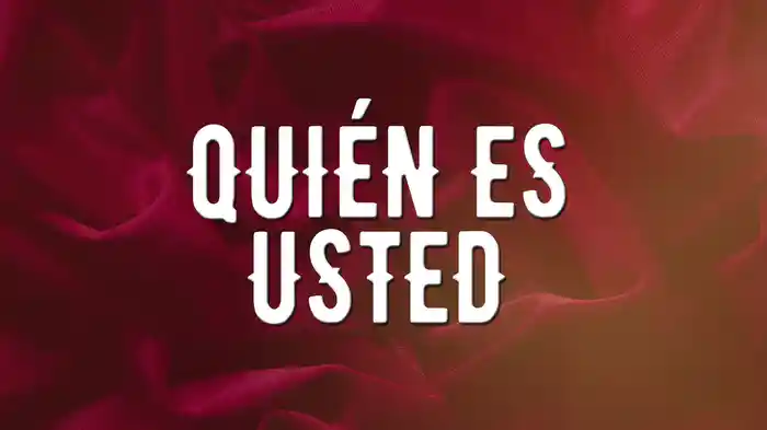 ¿Quién Es Usted? (LETRA)