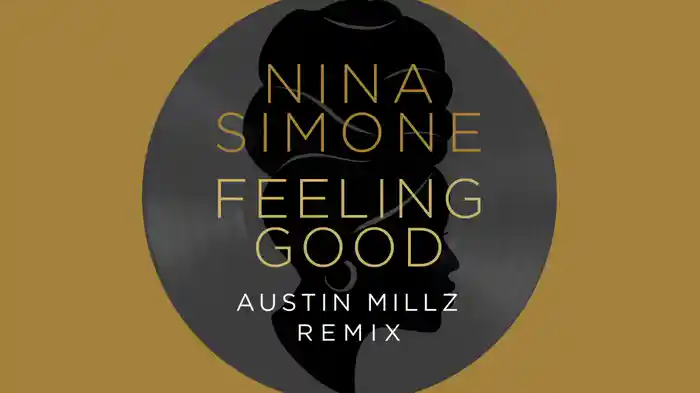 Feeling Good (Austin Millz Remix / Visualizer)