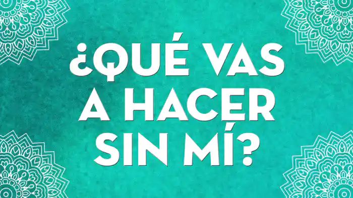 ¿Qué Vas A Hacer Sin Mí? (LETRA)
