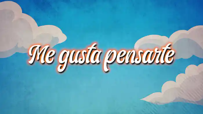 Me Gusta Pensarte (LETRA)