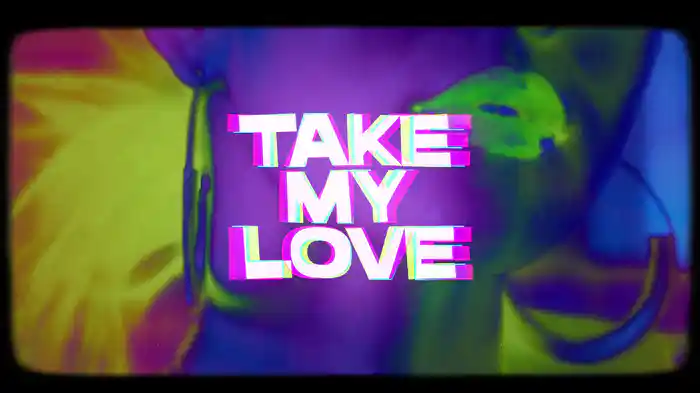 Take My Love (Lyric Video)