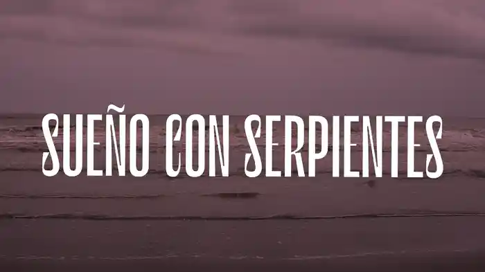 Sueño Con Serpientes (Lyric Video)