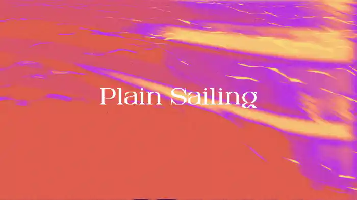 Plain Sailing (Visualiser)