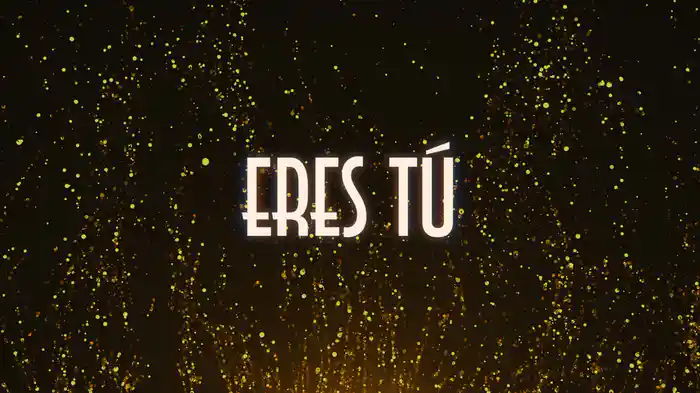 Eres Tú (LETRA)
