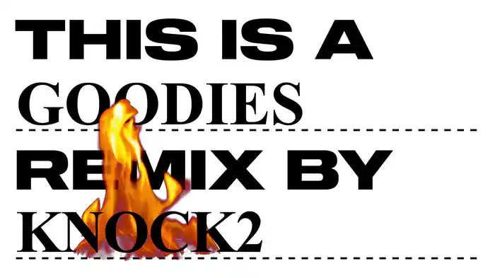 Goodies (Knock2 Remix / Visualizer)