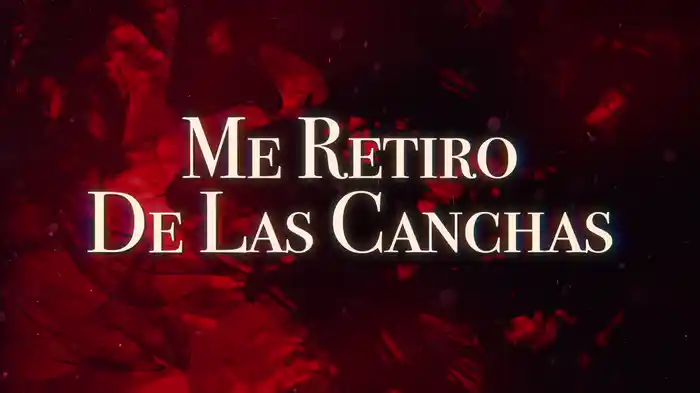 Me Retiro De Las Canchas (LETRA)