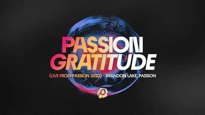 Gratitude (Audio / Live From Passion 2023)