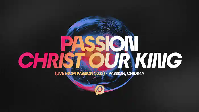Christ Our King (Audio / Live From Passion 2023)