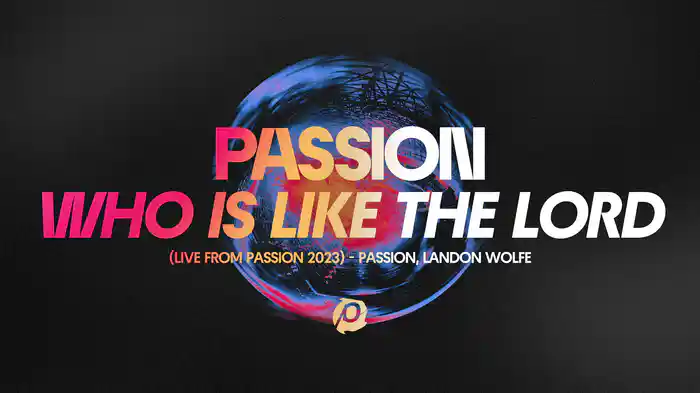 Who Is Like The Lord (Audio / Live From Passion 2023)