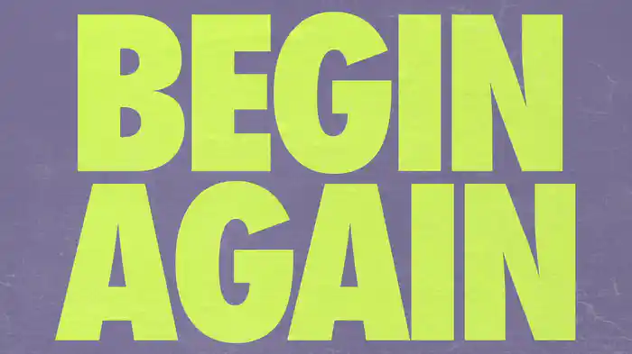 Begin Again (Lyric Video)