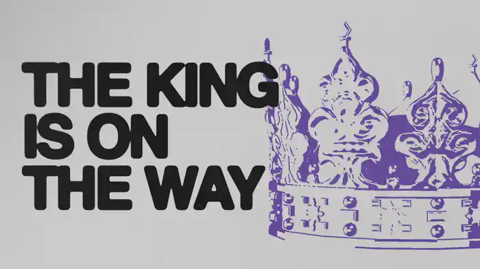 The King Is On The Way (Lyric Video)