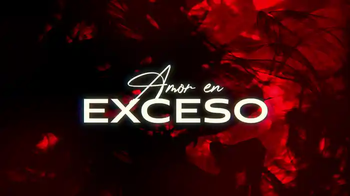 Amor En Exceso (Lyric Video)