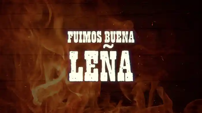 Fuimos Buena Leña (LETRA)