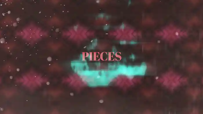 Pieces (Lyric Video)