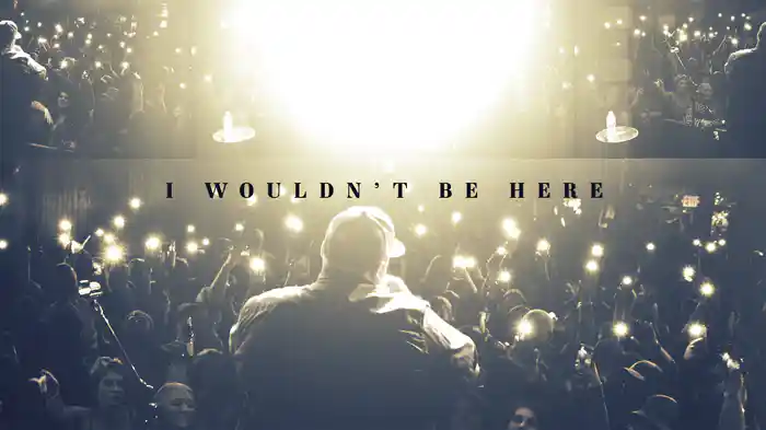 I Wouldn't Be Here (Lyric Video)